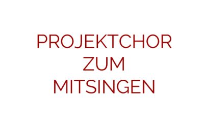 Pro­jekt­chor zum Mit­sin­gen Ab 5. Sep­tem­ber 2024